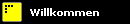 Willkommen